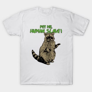 Pet Me Human Slave ! T-Shirt